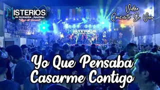 Yo Que Pensaba Casarme Contigo /Misterios de Ocobamba / En Concierto