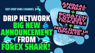 BIG New Update from Forex Shark! DRIP Network UI + Animal Farm Lottery Scratch Tickets! (URGENT) 🦈💧