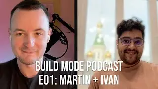 Build Mode Podcast E01: Ivan + Martin | Building, AI, event systems, belief vs truth, future of SaaS