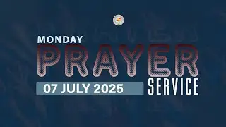 🔴🆕Live.MONDAY SERVICE AND PRAYER // IBADA YA MAOMBI TAR. 07 JULY 2025 // PASTOR C. ZAKAYO & B. LEMA