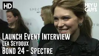 L&eacute;a Seydoux Interview - Spectre (James Bond 24) Announcement Day