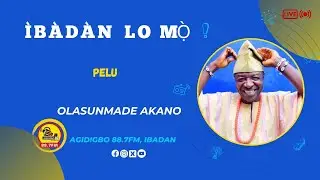 IBADAN LO MO | Olasunmade Akano