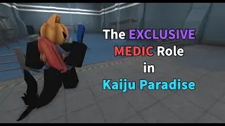 The Exclusive 'MEDIC/HEALER' Gameplay in Kaiju Paradise
