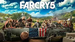 Far Cry 5. Полное прохождение. Часть 5