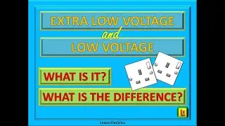 EXTRA LOW VOLTAGE AND LOW VOLTAGE. WHAT IS THE DIFFERENCE AND WHY IT MATTERS TO THE SAFETY OF USERS.