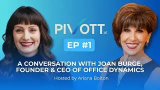 Let’s PIVOTT Podcast, Featuring Joan Burge
