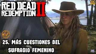 RED DEAD REDEMPTION 2 |ORO | CAP 3 | M&Aacute;S CUESTIONES DEL SUFRAGIO FEMENINOI |PS5 4K 60ᶠᵖˢ