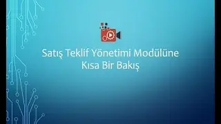 Logo Tiger3 Satış Teklif Yönetimi Modülüne Kısa Bir Bakış