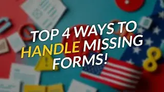 TOP 4 Ways to Handle 🔍 Missing Tax Forms!