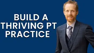A Physical Therapist How To Start Your Own Clinic And Grow Your Practice Over Time