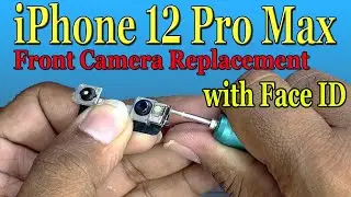Как заменить камеру TrueDepth на iPhone 12 Pro Max, исправить проблемы с Face ID и селфи-камерой.