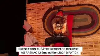 Fesnac 2024 à FATICK 12 éme Édition / Prestation Théâtre Region de Diourbel