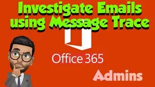 Как выполнить трассировку сообщений в Office 365