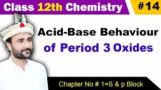 Acid Base Behavior of Oxides of Period 3 class 12