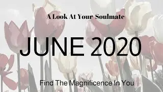 TAURUS YOU WILL BE WITH YOUR LOVE JUNE 2020