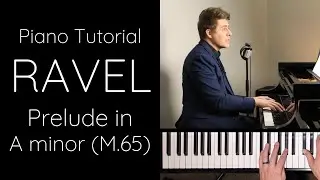 Ravel - Prelude in A minor (M.65) Tutorial