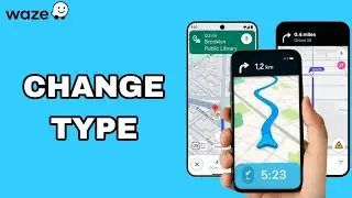 How To Change Type On Waze App | Step By Step