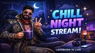 &ldquo;Low Energy, Chill Vibes | ScarFall Live 🔵 | lastro99&rdquo;