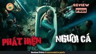 [Review Phim] Khi Người C&aacute; Xuất Hiện Tại Paris V&agrave; C&aacute;i Kết