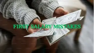 First Salary Mistake