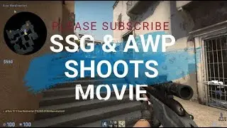 Counter-Strike :Global Offensive SSG & AWP FRAG MOVIE ( CS:GO )