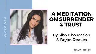 A Meditation on Surrender & Trust