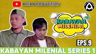 EPISODE 9 : KABAYAN MILENIAL SERIES 1 I KOMEDI INDONESIA I FULL MOVIE I ARIA PRODUCTION