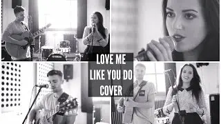 Love Me Like You Do - ELLIE GOULDING Cover