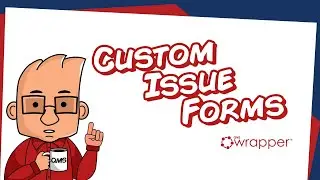 qmsWrapper: Custom Issue Forms