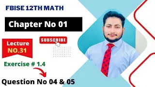 12th Class Math || Ch 1 Function and Limits || Exercise 1.4 Question no 4 and 5