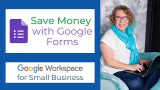 Save Money with Google Forms | 5 Steps for Small Business Owners