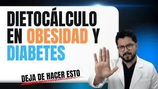 Dietocálculo en Obesidad y Diabetes | Clase 2: Ajustes y Contexto Fisiológico