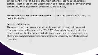 Global Cleanroom Consumables Market to grow at a CAGR of 5.35% during the period 2016-2020.
