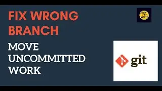 Wrong Git Branch? Shift Changes from Master/Develop to Feature Branch (Safely) 