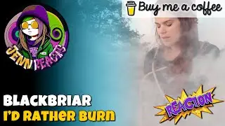 Просьба купить мне кофе &mdash; Blackbriar &mdash; Я бы лучше сгорел &mdash; Первая реакция