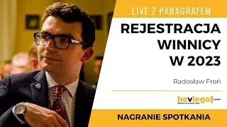 Jak zarejestrować winnicę w 2023 roku - LIVE Z PARAGRAFEM 6.07.2023