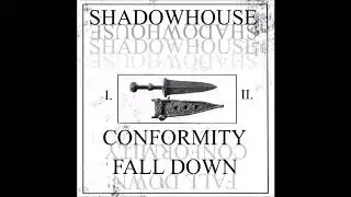 Shadowhouse - Fall Down