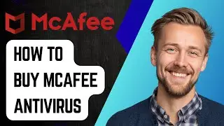 Как купить антивирус Mcafee [Руководство 2025 года]