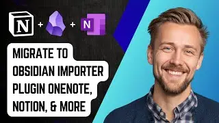 Как перейти на плагин Obsidian Importer для OneNote, Notion и других приложений! [Руководство 2025]