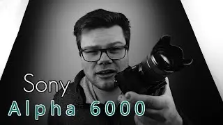 Sony Alpha 6000 Preis? -  2017 immer noch so gut !?