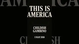 Childish Gambino - This is America