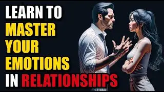 Master Your Emotions: 10 Powerful Relationship Tips