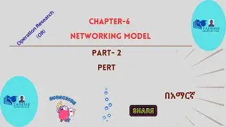 Chapter six: Networking Model under the course operation research (PERT Method)