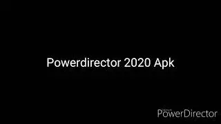 Powerdirector 2020 Apk