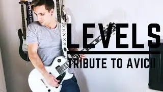 AVICII - LEVELS (Guitar/Remix Cover) Tribute to Avicii