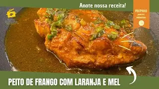 Como Eu Faço Peito de Frango com Laranja e Mel | Rose Renoste