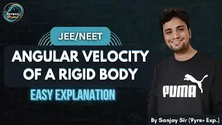 Angular velocity of a Rigid body | System of Particles & Rotational Motion | Rigid Body Dynamics