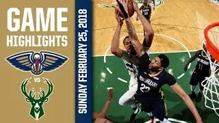 Pelicans Highlights vs. Milwaukee Bucks - 2/25/18