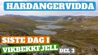 Friluftsliv - Hardangervidda - Vikbekkfjell - Melrakktjønnan - Synken - Del 3/3