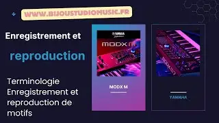 MODX M YAMAHA Gratuit Les cl&eacute;s de la composition Terminologie Enregistrement reproduction de motifs